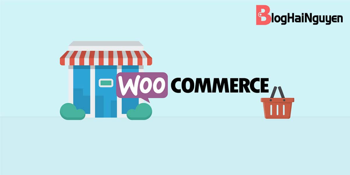 Hướng dẫn 8 bước xây dựng website bán hàng bằng Wordpress với Woocommerce
